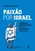 Paixão por Israel | Judaização, sionismo cristão e outras ambiguidades evangélicas | Thomas Nelson na internet