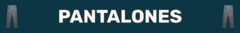 Banner de la categoría Pantalones