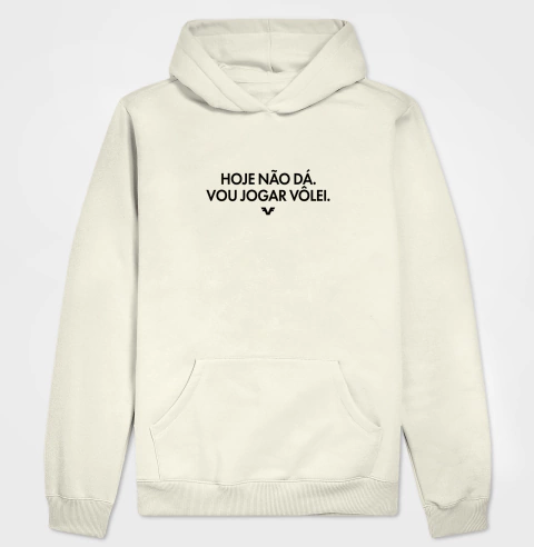 Imagem do Moletom Hoddie Hoje não dá, vou jogar Vôlei.