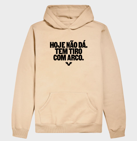 Imagem do Moletom Hoddie Hoje Não Dá. Tem Tiro com Arco. Bold