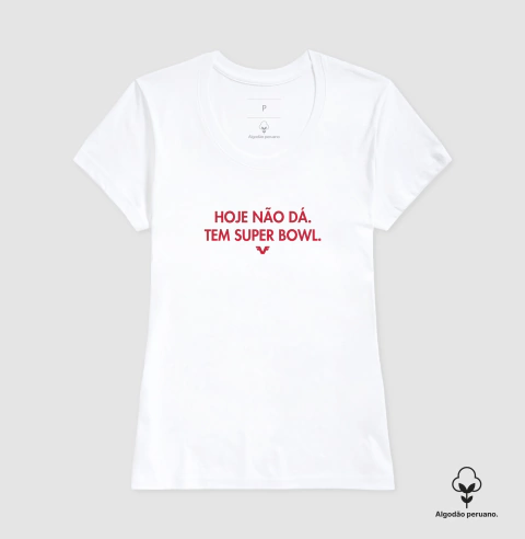 Algodão Peruano Hoje Não Dá. Tem Super Bowl. na internet