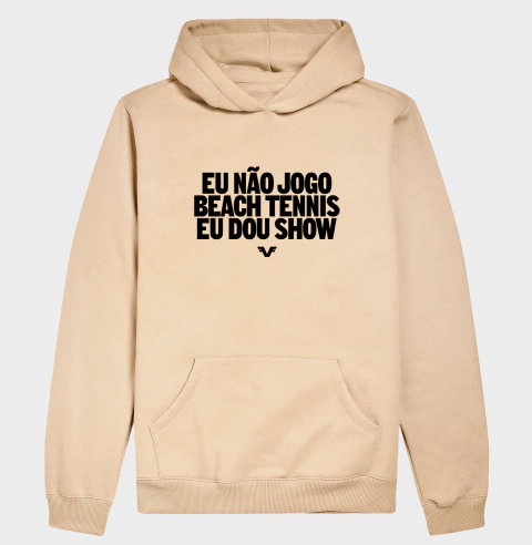 Imagem do Hoddie Moletom Eu não jogo Beach Tennis, eu dou Show.