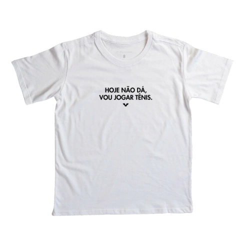 Camiseta Kids Hoje não dá, vou jogar Tênis. - comprar online