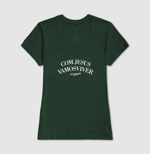 Camiseta Com Jesus Vamos Viver Para Sempre na internet