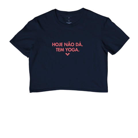 Cropped Hoje não dá, tem Yoga. - comprar online