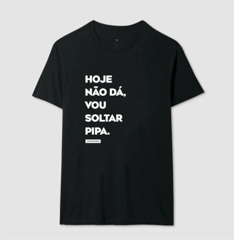 Camiseta Hoje não dá, vou soltar pipa. - comprar online