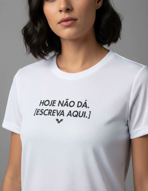 Camiseta Unissex Hoje Não Dá Sport UV