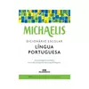 MICHAELIS DICIONÁRIO ESCOLAR LÍNGUA PORTUGUESA - comprar online