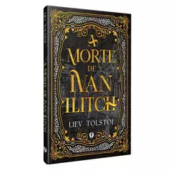 A MORTE DE IVAN ILITCH - EDIÇÃO DE LUXO