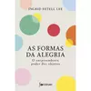 AS FORMAS DA ALEGRIA - comprar online