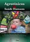 AGROTÓXICOS & SAÚDE HUMANA - comprar online