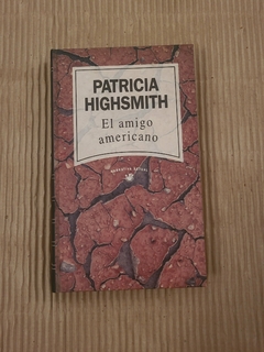 El amigo americano - Patricia Highsmith