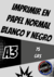 Imprimir en Papel NORMAL en BLANCO Y NEGRO A3 - comprar online