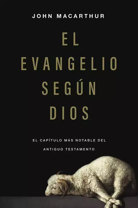 El Evangelio Según Dios - John Macarthur