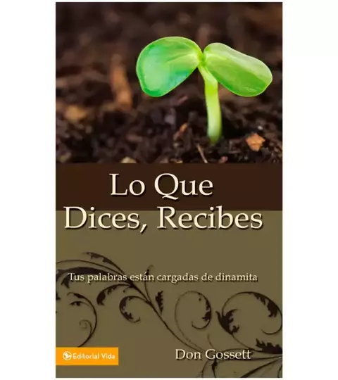 Lo Que Dices, Recibes - Don Gossett