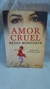 Amor Cruel - Autor: Reyes Monforte (2012) [usado]
