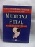 Medina Fetal - Atlas Comentado - Autor: Carlos Antonio Barbosa e Jorge de Rezende (1998) [usado]