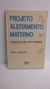 Projeto Aleitamento Materno - Autocuidado com a Mama Puerperal - Autor: Vera H. Pilleggi Vinha (1994) [usado] - Sebo Universo Cultural