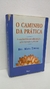O Caminho da Prática - Autor: Bri. Maya Tiwari (2004) [usado]