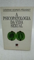 A Psicopatologia da Vida Sexual - Autor: Catherine Desprats-péquignot (1994) [usado]