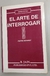 El Arte de Interrogar - Autor: Pierre Schmidt (1997) [usado]