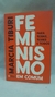 Feminismo em Comum: para Todas, Todes e Todos - Edição de Bolso - Autor: Marcia Tiburi (2018) [usado]
