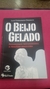 O Beijo Gelado: Paternidade Irresponsável, a Tragédia Brasileira - Autor: Oderich, Luiz Fernando (2005) [usado]