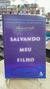 Salvando Meu Filho - Autor: Richard Galli (2001) [usado]