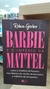 Barbie e o Império da Mattel - Autor: Robin Geber (2023) [usado]
