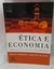 Ética e Economia Impactos na Política, no Direito e nas Organizações - Autor: Marcos Fernandes Gonçalvs da Silva (2007) [usado]