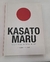 Karasato Maru - a Alvorada do Novo Mundo - Autor: Carlos Cornejo e Marcia Yumi (2012) [usado]