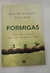 Formigas - Lições da Sociedade Mais Bem-sucedida da Terra - Autor: William Douglas e Davi Lago (2016) [usado]