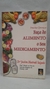 Faça do Alimento o seu Medicamento - Autor: Jocelem Mastrdi Salgado (2000) [usado]