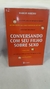 Conversando com seu Filho sobre Sexo - Autor: Ribeiro, Marcos (2009) [usado]