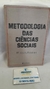 Metodologia das Ciências Sociais - Autor: Felix Kaufmann (1977) [usado]
