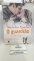 O Guardião - Autor: Nicholas Sparks (2013) [usado]