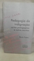 Pedagogia da Indignacao - Autor: Paulo Freire (2000) [usado]