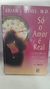 Só o Amor é Real - Autor: Briam L. Weiss (1996) [usado]