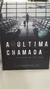 A Última Chamada - Autor: Alejandro Bullón (2021) [usado]