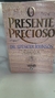 O Presente Precioso - Autor: Johnson, Spencer (1994) [usado]