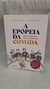 A Epopeia da Comida - Uma Breve História da Nossa Alimentação - Autor: Attali, Jacques (2021) [usado]