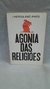 Agonia das Religiões - Autor: J. Herculano Pires (1984) [usado]
