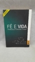 Fé e Vida - Autor: Francisco Candido Xavier (2014) [usado]