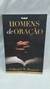 Homens de Oração - Autor: Edward M. Bounds (2021) [usado]