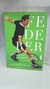 Federer: o Homem que Mudou o Esporte - Autor: Christopher Clarey (2021) [usado]