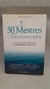 50 Mestres Fascinantes Ensinamentos sobre Espiritualidde e Mudança Interior - Autor: Tom Butler Bowdon (2011) [usado]