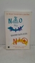Não Diga Sim Quando Quer Dizer Não - Autor: Dr. Herbert Fensterheim e Jean Baer (2003) [usado]