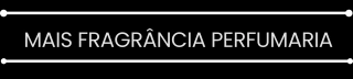 Mais Fragrância Perfumaria