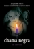 Chama Negra - os Imortais Volume 4 - Autor: Noel, Alyson [novo]