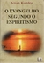 O Evangelho Segundo o Espiritismo - Autor: Allan Kardec (2000) [usado]